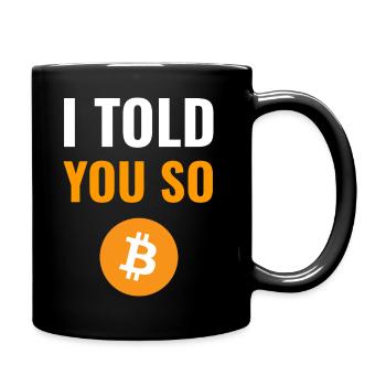 I Told You So - für Bitcoin-Investoren - Tasse einfarbig - Schwarz - Rechts