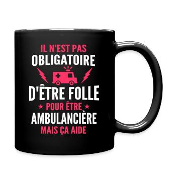 folle et ambulancière / cadeau humour ambulancière - Mug uni - noir - Droite