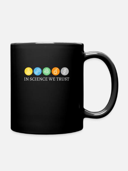 In der Wissenschaft vertrauen wir - Tasse einfarbig - Schwarz