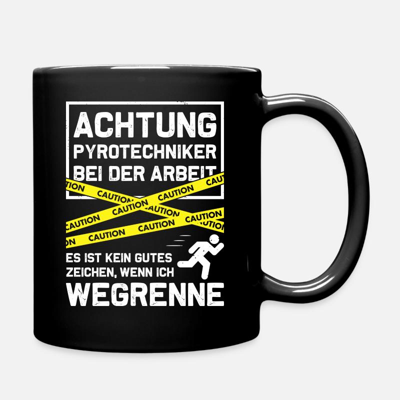 Achtung - Pyrotechniker bei der Arbeit - Tasse einfarbig - Schwarz