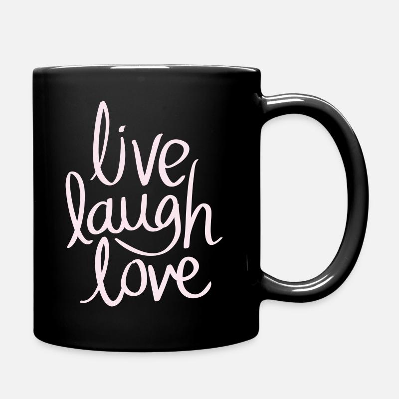 live laugh love - Tasse einfarbig - Schwarz