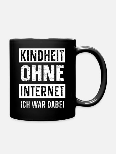 Kindheit ohne internet ich war dabei - Tasse einfarbig - Schwarz