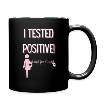 I Tested Positif But Not For Covid - Pregnancy - Mug uni - noir - Droite
