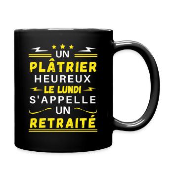 Un plâtrier heureux le lundi s'appelle un retraité - Mug uni - noir - Droite