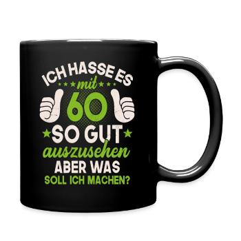 60 Jahre Spruch lustig 60 Geburtstag Geschenk - Tasse einfarbig - Schwarz - Rechts