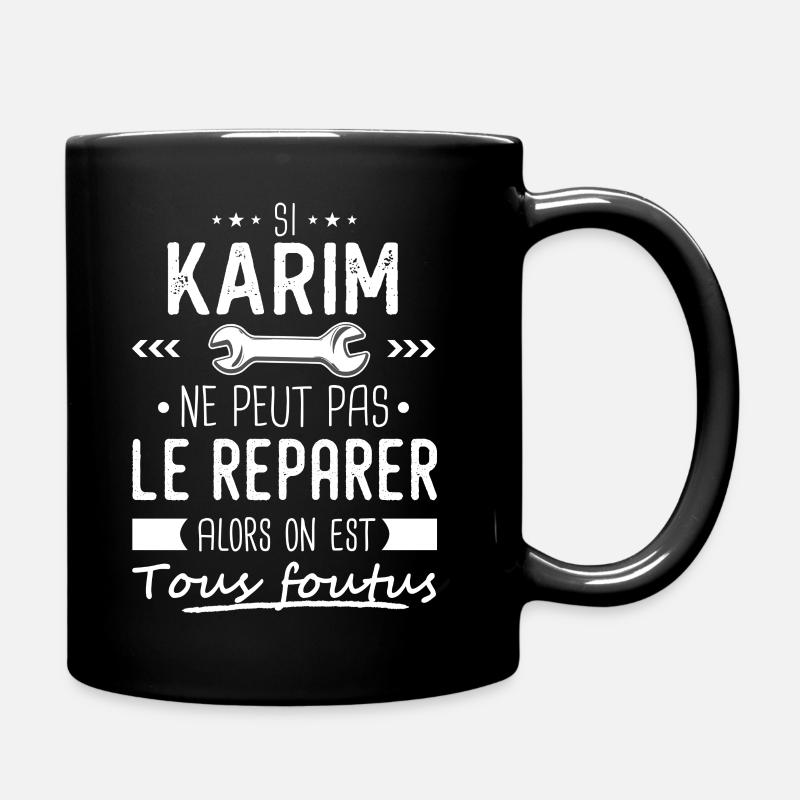 Si Karim ne peut pas le réparer on est foutus - Mug uni - noir