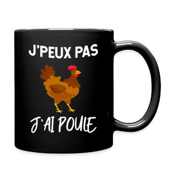 J'ai poule humour je peux pas - Mug uni - noir - Droite
