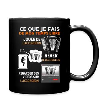 Accordéon et temps libre humour accordéoniste - Mug uni - noir - Droite