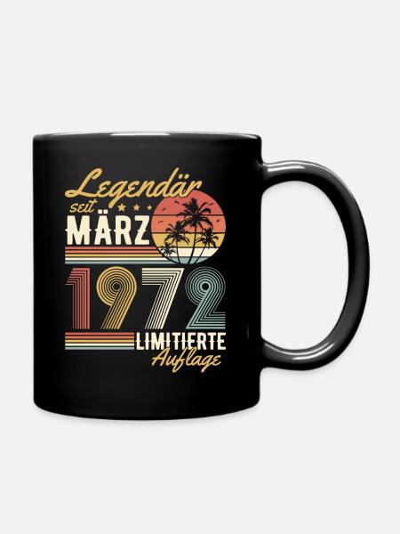 Legendär seit März 1972 Jahrgang Geburtstag Retro - Tasse einfarbig - Schwarz