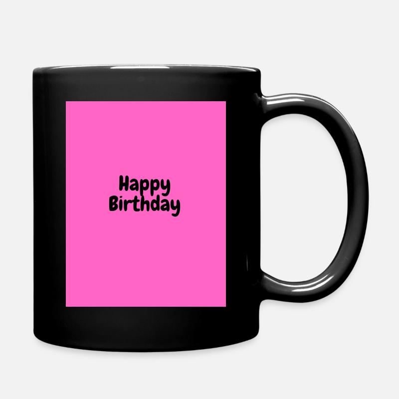 Happy Birthday - Tasse einfarbig - Schwarz