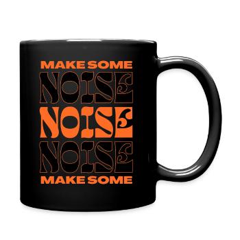 Make some Noise - Tasse einfarbig - Schwarz - Rechts