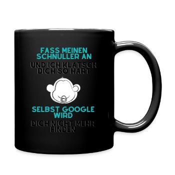Fass meinen Schnuller an und ich klatsch dich - Tasse einfarbig - Schwarz - Rechts