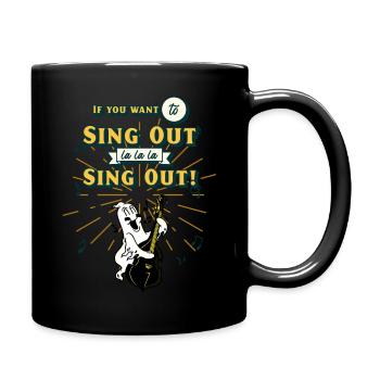Sing Out! - Tasse einfarbig - Schwarz - Rechts