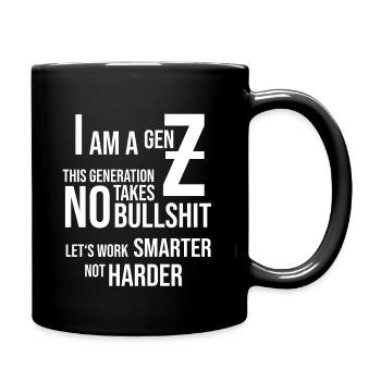 Generation Z no bullshit work smarter not harder - Tasse einfarbig - Schwarz - Rechts
