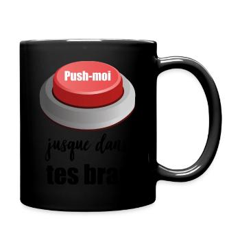 push moi dans tes bras - Mug uni - noir - Droite