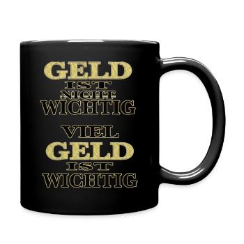 Geld ist nicht wichtig viel Geld ist wichtig - Tasse einfarbig - Schwarz - Rechts