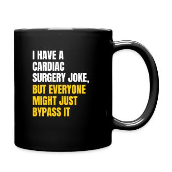 Cardiac surgery 2 joke - Full Colour Mug - black - Right