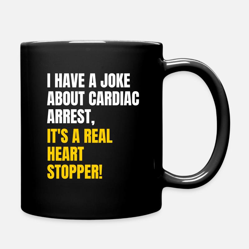 Cardiac arrest joke - Full Colour Mug - black