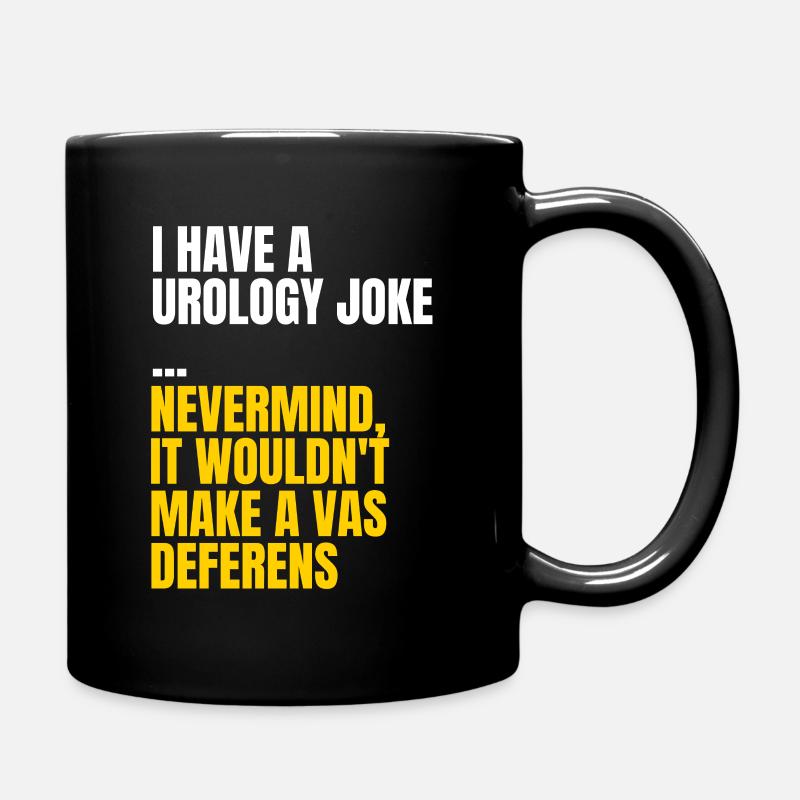Urology joke - Nevermind it wouldn't make a vas - Full Colour Mug - black