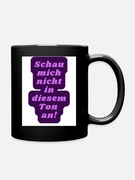 Schau nicht so - Tasse einfarbig - Schwarz