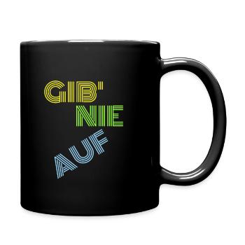 Gib nie auf - Tasse einfarbig - Schwarz - Rechts