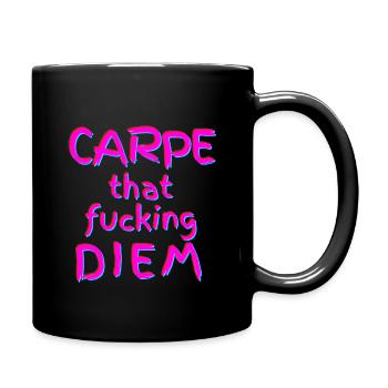 Carpe That Fucking Diem - Tasse einfarbig - Schwarz - Rechts