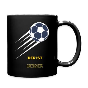 Der ist meiner Fußball Tor Fußball T-Shirt - Tasse einfarbig - Schwarz - Rechts