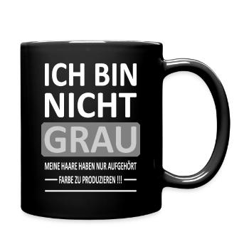 Ich bin Nicht GRAU - Version 2 - Tasse einfarbig - Schwarz - Rechts