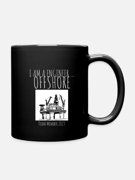 I AM A ENGINEER OFFSHORE - TEAM MEMBER 2023 - Tasse einfarbig - Schwarz