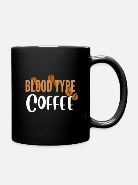 Blutgruppe Kaffeehemd kaffeesüchtig Kaffee T-Shirt - Tasse einfarbig - Schwarz