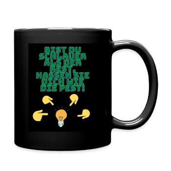 Bist Du schlauer als der Rest hassen sie dich wie - Tasse einfarbig - Schwarz - Rechts