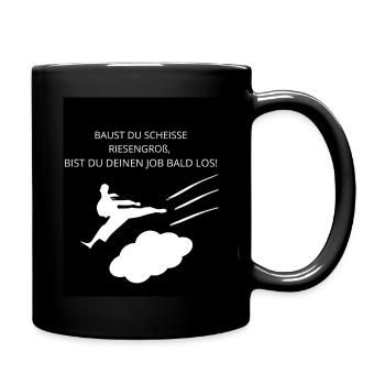 Baust du scheisse - Tasse einfarbig - Schwarz - Rechts