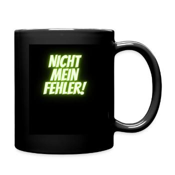 Nicht mein Fehler - Tasse einfarbig - Schwarz - Rechts