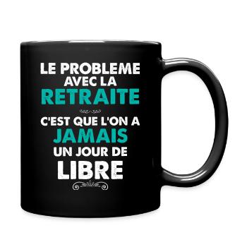 Retraite jour de libre Humour Homme Femme Retraite - Mug uni - noir - Droite