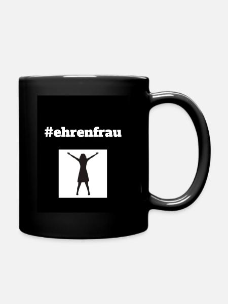 Weibliche Form des Ehrenmannes - Tasse einfarbig - Schwarz