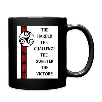 The harder the challenge, the sweeter the victory. - Full Colour Mug - black - Right