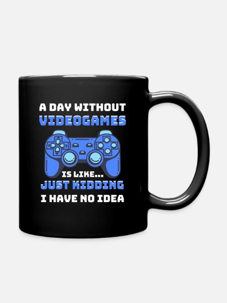 A day without Video games is like... - Full Colour Mug - black