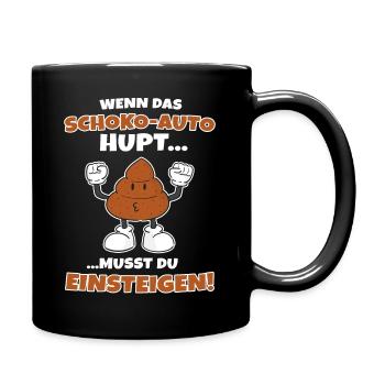 Wenn das Schoko Auto hupt, musst du einsteigen! - Tasse einfarbig - Schwarz - Rechts
