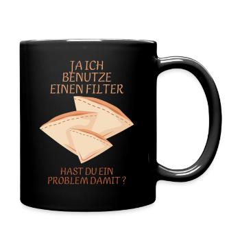 Ja ich benutze einen Filter - Tasse einfarbig - Schwarz - Rechts