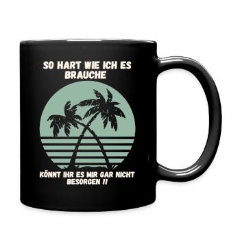 So hart könnt ihr es mir nicht besorgen - Tasse einfarbig - Schwarz - Rechts