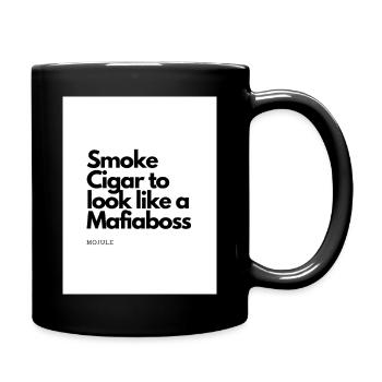 Smoke Cigar to look like a Mafiaboss - Tasse einfarbig - Schwarz - Rechts
