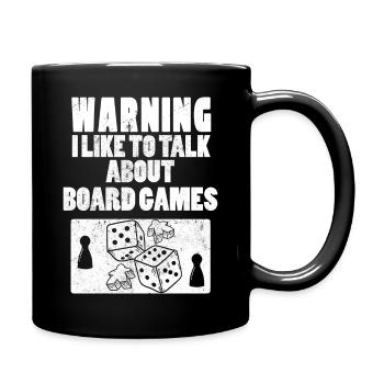 Warning I Like To Talk About Board Games - Tasse einfarbig - Schwarz - Rechts