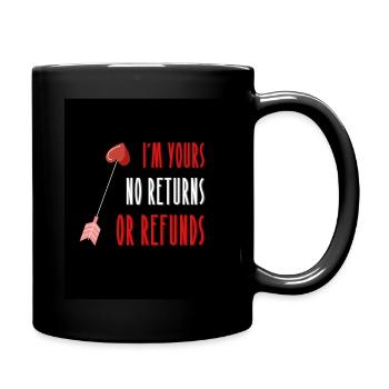 I am yours, no returns, no refunds! - Full Colour Mug - black - Right