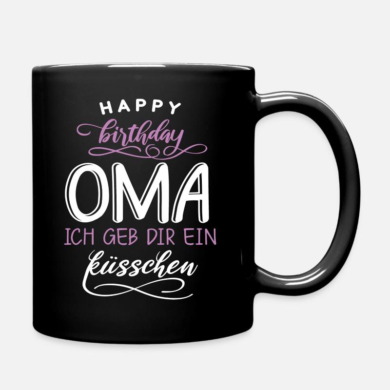 Happy Birthday Oma, Alles gute zum Geburtstag - Tasse einfarbig - Schwarz