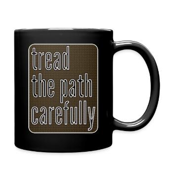 BESCHREITEN SIE DEN WEG VORSICHTIG - Tasse einfarbig - Schwarz - Rechts