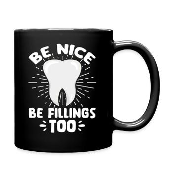 Soyez gentil être obturant trop dentaire médecin dentaire - Mug uni - noir - Droite