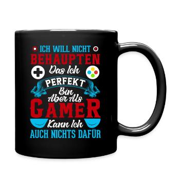 Ich will nicht behaupten das ich perfekt bin, a... - Tasse einfarbig - Schwarz - Rechts