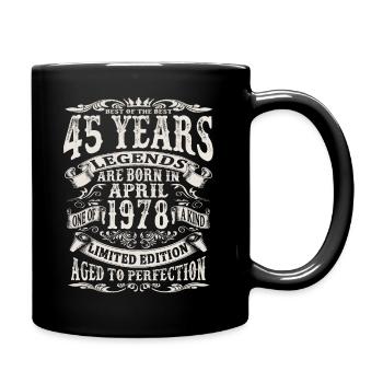 April 1978 - 45 Jahre alt - 45. Geburtstag - Tasse einfarbig - Schwarz - Rechts
