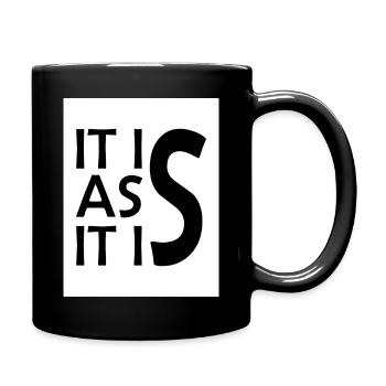 Es ist wie es ist - weißer Hintergrund - Tasse einfarbig - Schwarz - Rechts