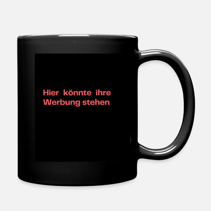 Hier könnte ihre Werbung stehen - Tasse einfarbig - Schwarz